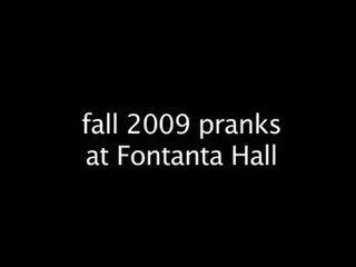 Fall 2009 Pranks At Fontanta Hall